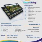 Tempat Kursus Komputer Paket Video Editing untuk Wilayah Jakarta, Bogor, Depok, Cileungsi, Cibubur, Setu, Gunung Putri, dan Sekitarnya